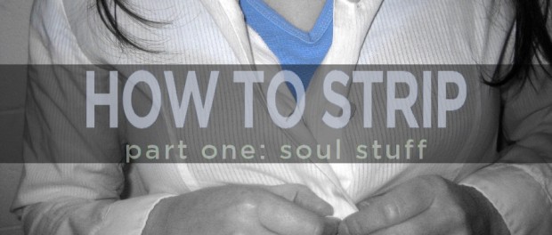 How to Strip - Soul Stuff woman unbuttoning top