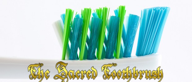 The Sacred Toothbrush toothbrush