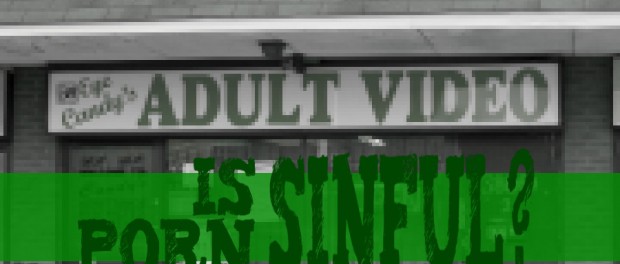 Is Porn Sinful? adult video store entrance