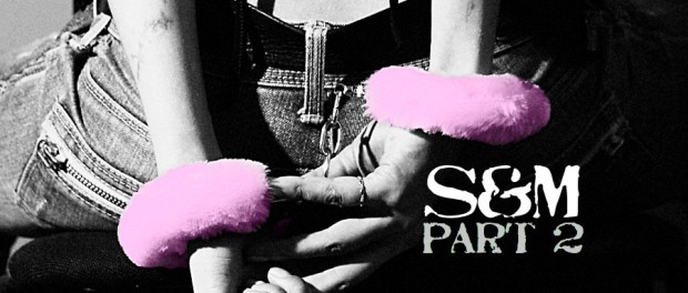 Sadism and Masochism - Part 2 fluffy pink handcuffs
