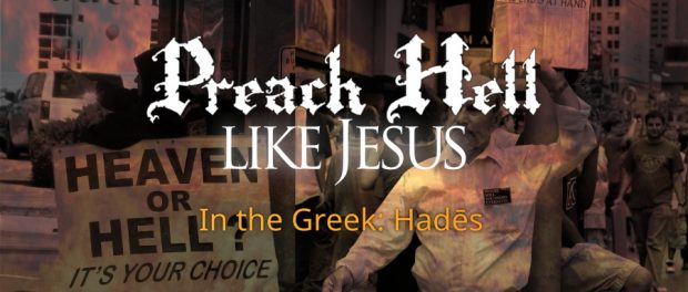 Preach Hell Like Jesus: Hades Hades in Jesus teachings